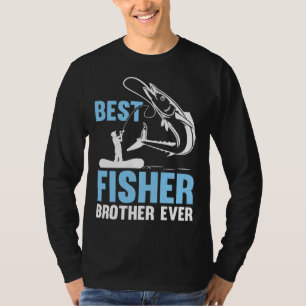 Fishing Fisherman Brother Fisher Fish  1 T-Shirt