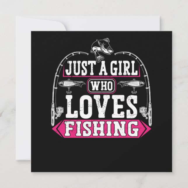 Fishing Fisherman Just A Girl Who Loves Fishing Gi Invitation (Front)