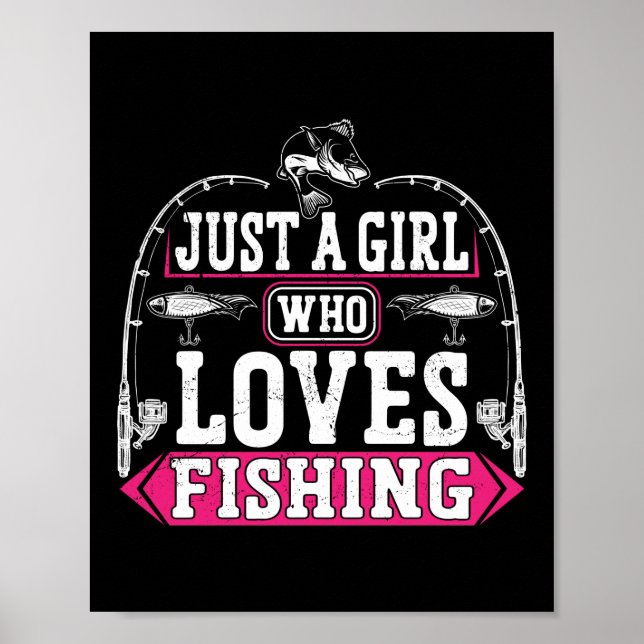 Fishing Fisherman Just A Girl Who Loves Fishing Poster (Front)