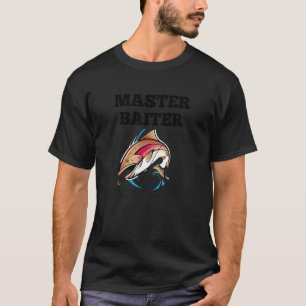 Fishing    Fisherman Master Baiter 1 T-Shirt