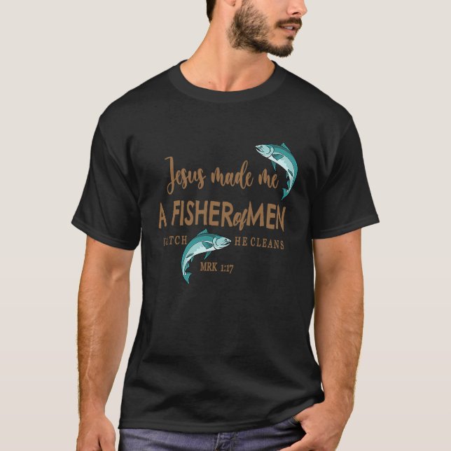 Fishing For Christ Fisher Of Men T-Shirt (Front)
