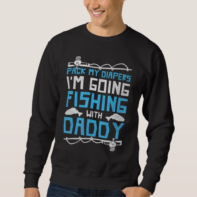 Fishing For Father And Son Fish Fisherman Partnerl Sweatshirt (Front)