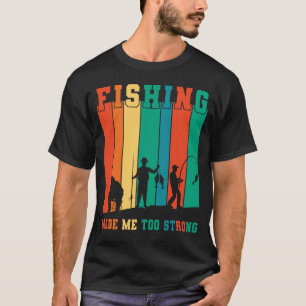 Fishing For Men Fisherman Fisher Fishing Lover T-Shirt