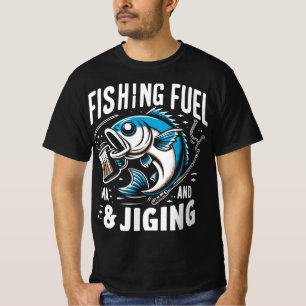 Fishing Fuel & Jigging T-Shirt