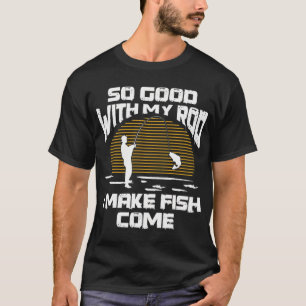 Fishing Funny Design for Men T-Shirt