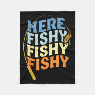 Fishing Funny Saying Vintage Graphic Here Fishy Fi Fleece Blanket