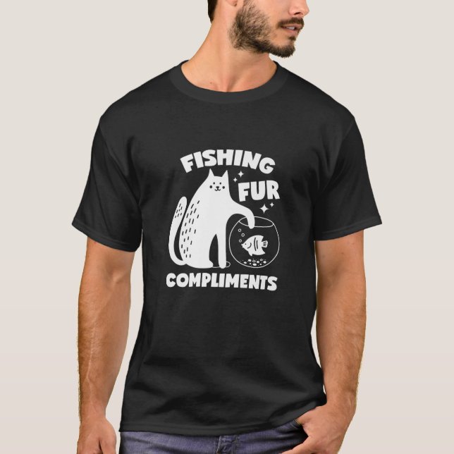 Fishing Fur Compliments Pun T-Shirt (Front)