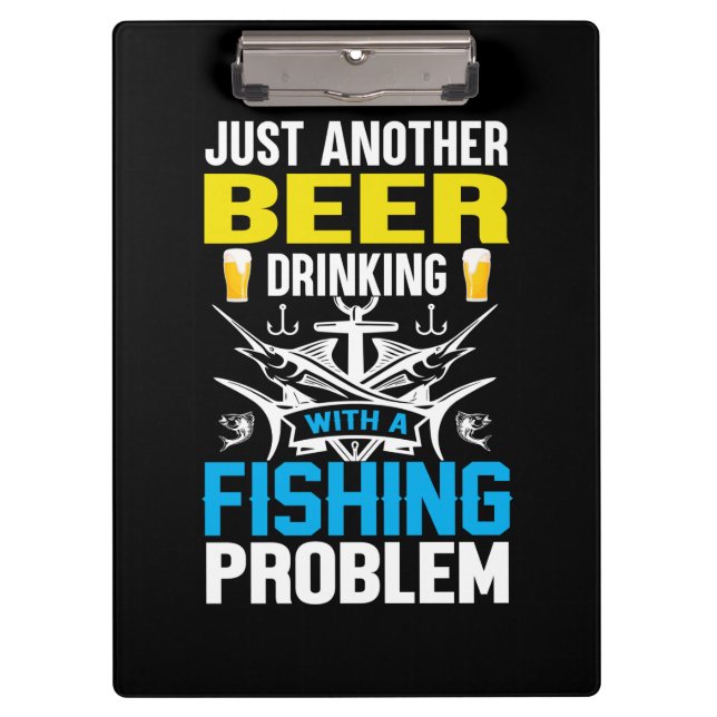 Fishing Gift Beer Drinking With A Fishing Problem Clipboard (Front)