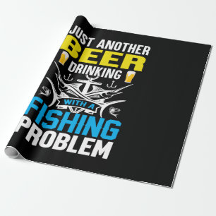 Fishing Gift Beer Drinking With A Fishing Problem Wrapping Paper