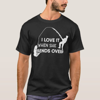 Fishing Gift With Funny Saying I Love It When She  T-Shirt