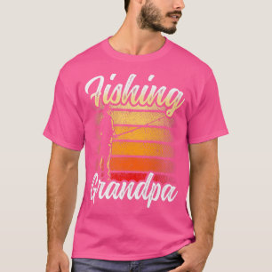 Fishing Grandpa Fish Sayings Fisher Fisherman Gran T-Shirt