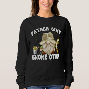 Fishing  Grandpa Gnome Graphic For Fishing Dad Sweatshirt