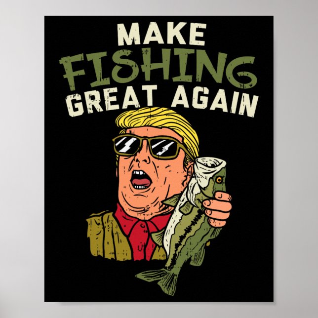 Fishing Great Again Trump Funny Fisherman Angler G Poster (Front)