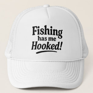 Fishing Has Me Hooked – Fun Angler Trucker Hat