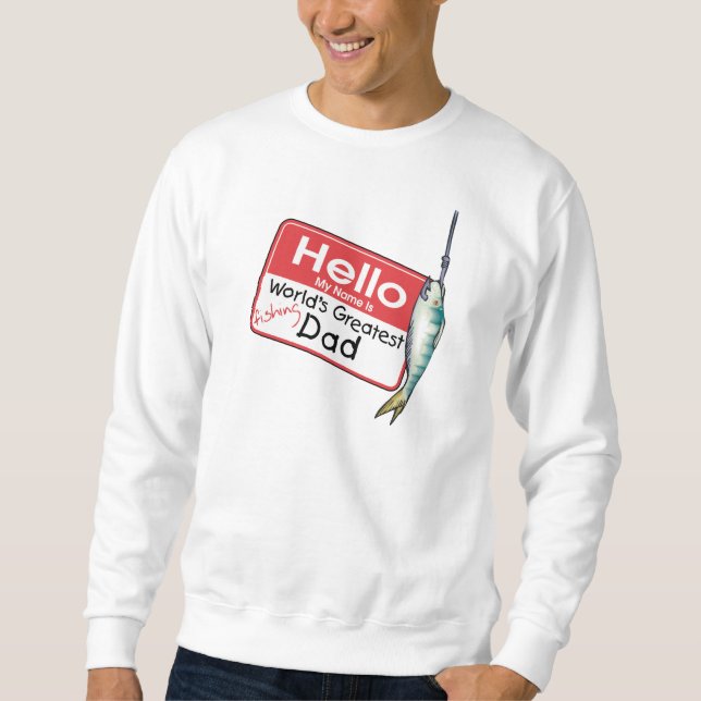 Fishing, Hello My Name is Sweatshirt (Front)