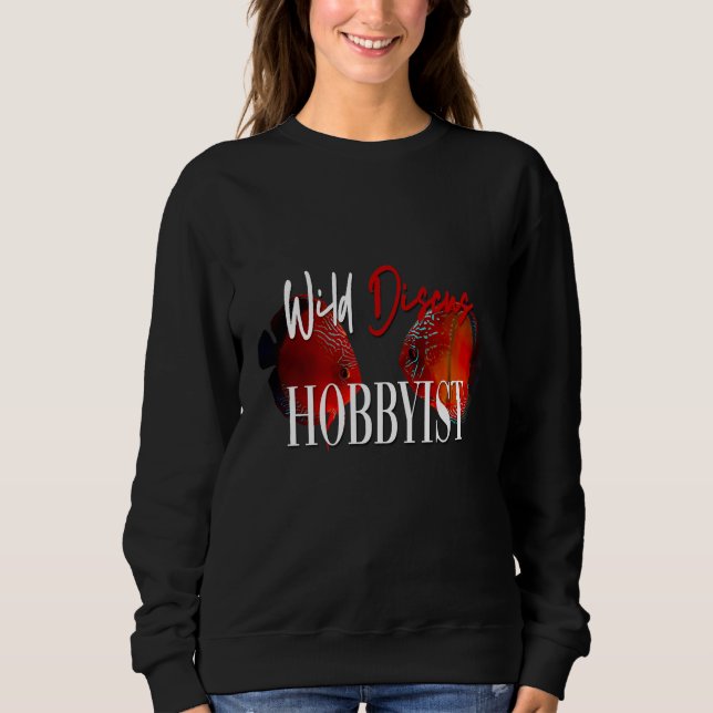 Fishing Hobbyyist  Sweatshirt (Front)