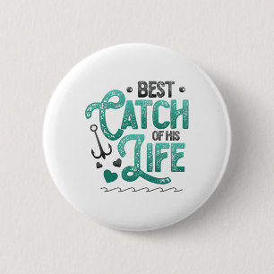 Fishing Husnd Best Catch Of His Life Women Matchin 6 Cm Round Badge