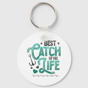 Fishing Husnd Best Catch Of His Life Women Matchin Key Ring