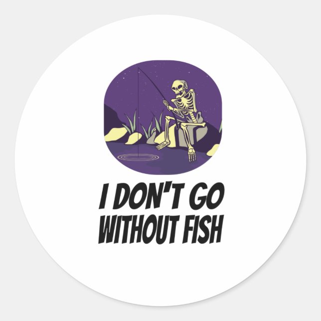Fishing I Won't Fall Asleep Without Fish Classic Round Sticker (Front)