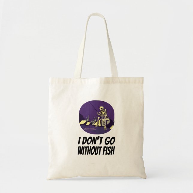 Fishing I Won't Fall Asleep Without Fish Tote Bag (Front)