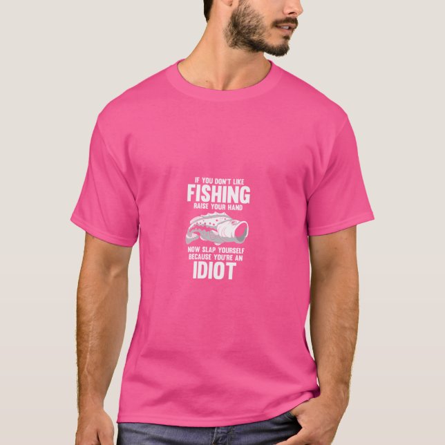 Fishing Idiot Funny Angler T Shirt (Front)