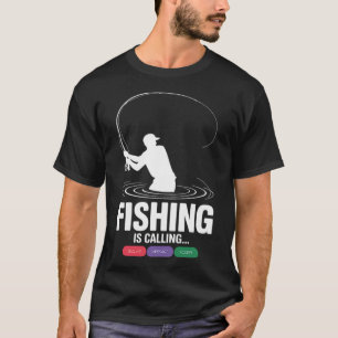 Fishing is Calling Remind me Message Decline Accep T-Shirt