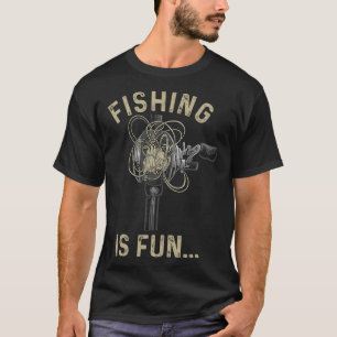 Fishing Is Fun Bird's Nest Funny 1 T-Shirt