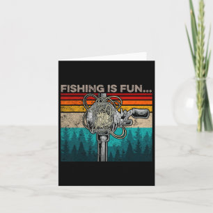 Fishing Is Fun Humour Outdoor Fishing B Pun Fisher Card