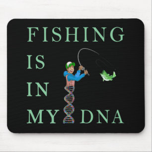 Fishing is in my DNA Mouse Pad