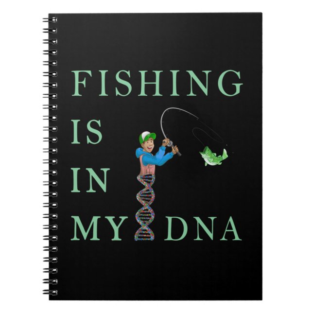 Fishing is in my DNA Notebook (Front)