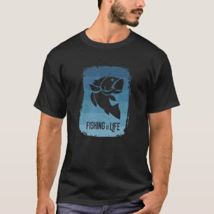 Fishing Is Life Deep Sea Boat Ice Fisherman Fly Fi T-Shirt