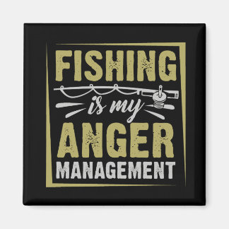 Fishing Is My Anger Management Funny Fishing Quote Magnet