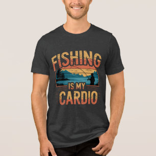 Fishing is My Cardio Funny Fishing Tri-Blend Shirt