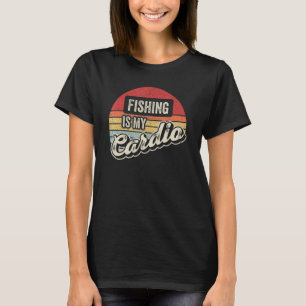 Fishing Is My Cardio Vintage Retro Catch Fish Fish T-Shirt