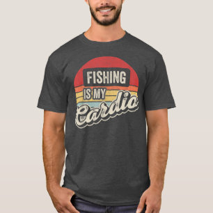 Fishing Is My Cardio Vintage Retro Fisherman Fishi T-Shirt