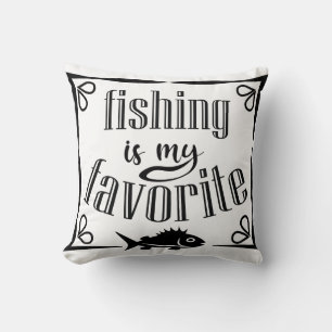 Fishing is my favorite quote  cushion