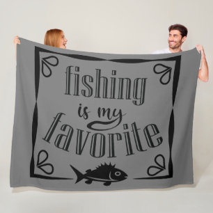 Fishing is my favorite quote  fleece blanket