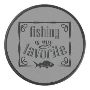 Fishing is my favorite quote  hockey puck
