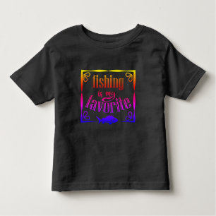 Fishing is my favorite quote toddler T-Shirt