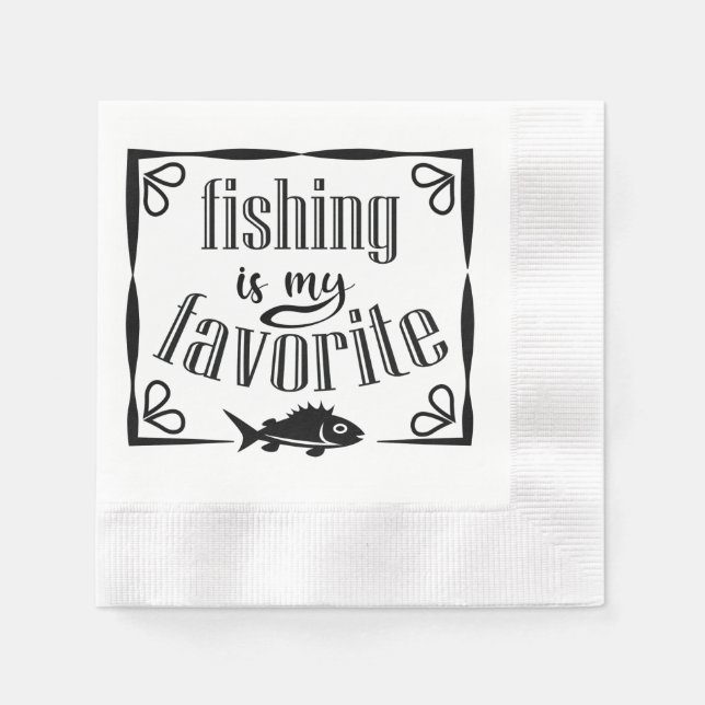 Fishing is my favourite quote  napkin (Front)