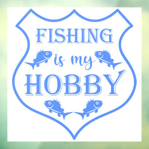 Fishing is my hobby shield quote on crest 