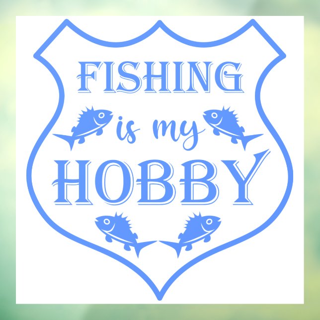 Fishing is my hobby shield quote on crest  (Sheet 3)