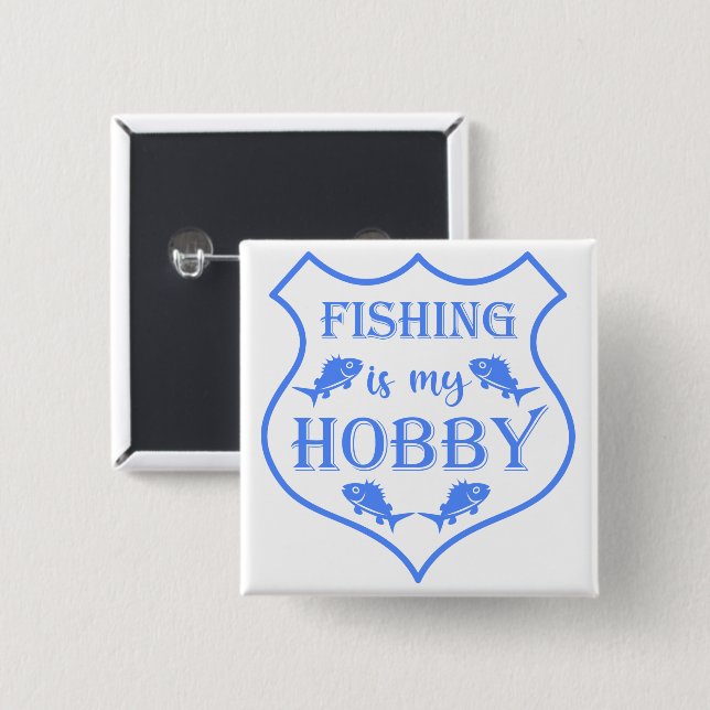 Fishing is my hobby shield quote on crest  15 cm square badge (Front & Back)