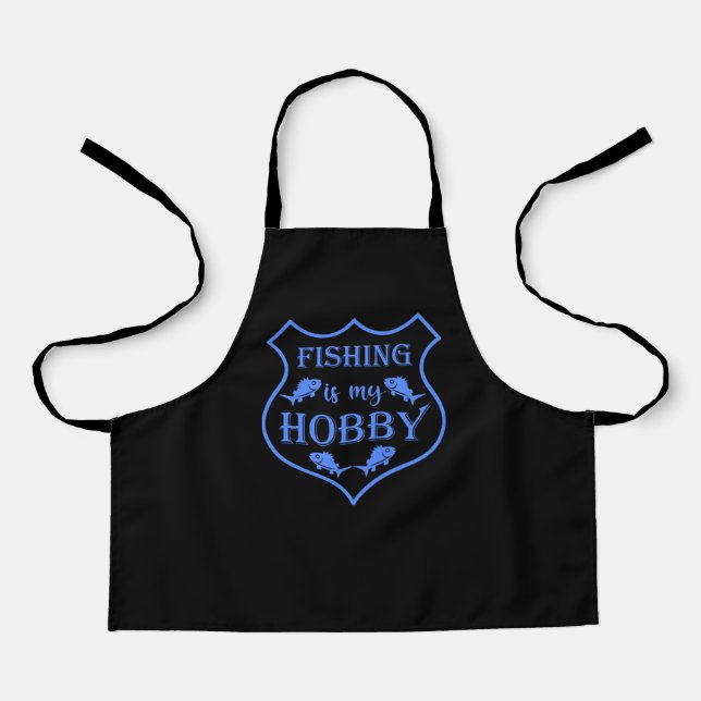 Fishing is my hobby shield quote on crest  apron (Front)