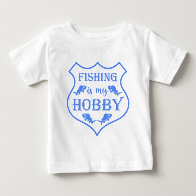 Fishing is my hobby shield quote on crest  baby T-Shirt (Front)