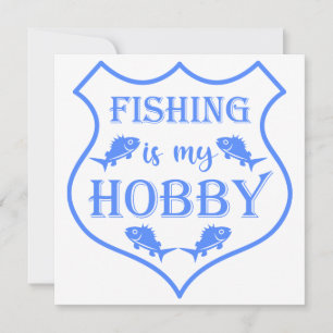 Fishing is my hobby shield quote on crest  card
