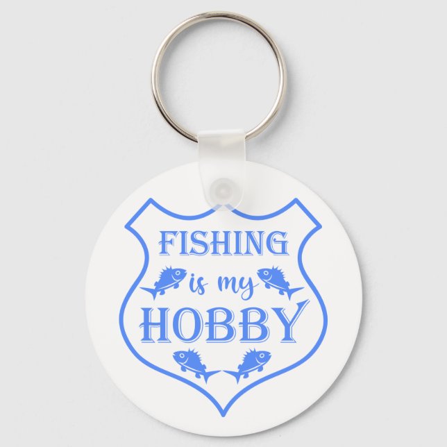 Fishing is my hobby shield quote on crest key ring (Front)