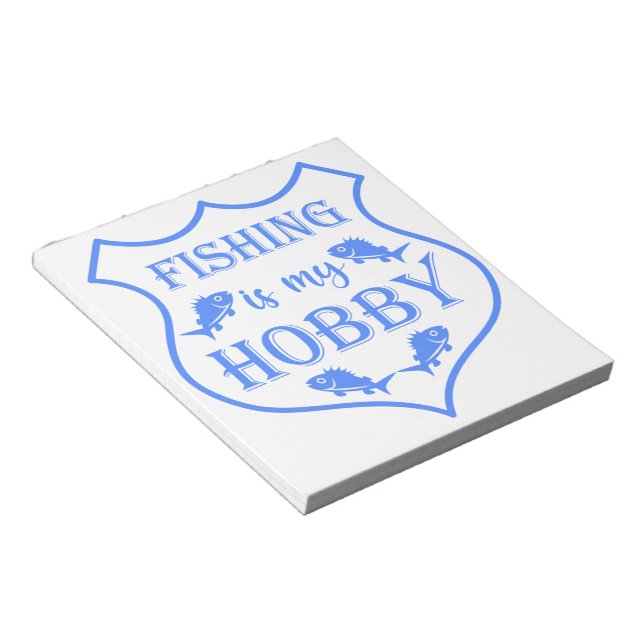 Fishing is my hobby shield quote on crest  notepad (Angled)