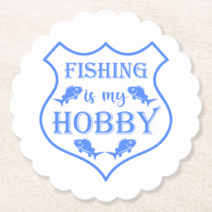 Fishing is my hobby shield quote on crest paper coaster
