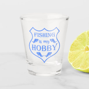 Fishing is my hobby shield quote on crest shot glass